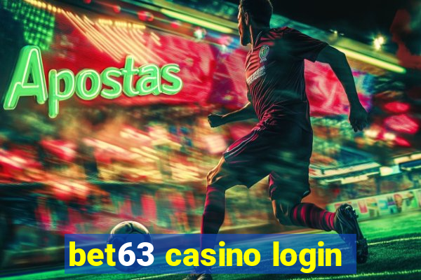 bet63 casino login